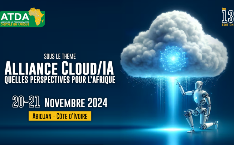  COMMUNIQUÉ DE PRESSE – L’IA et le cloud à l’honneur de la 13e édition des Assises de la Transformation Digitale à Afrique, à Abidjan